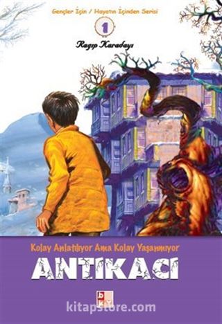 Antikacı / Gençler İçin Hayatın İçinden Serisi