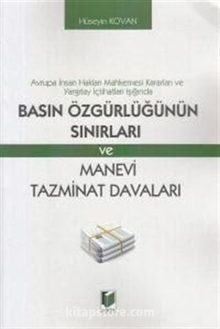 Basın Özgürlüğünün Sınırları ve Manevi Tazminat Davaları