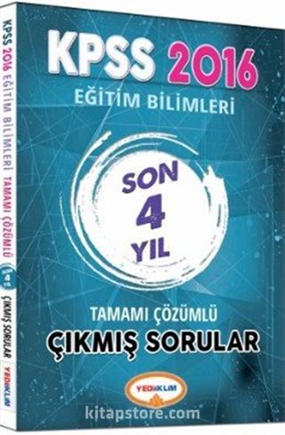 2016 KPSS Eğitim Bilimleri Son 4 Yıl Tamamı Çözümlü Çıkmış Sorular