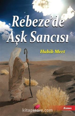 Rebeze'de Aşk Sancısı