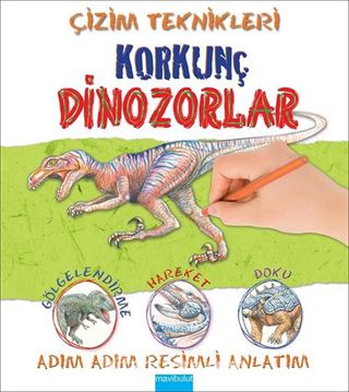 Çizim Teknikleri - Korkunç Dinozorlar