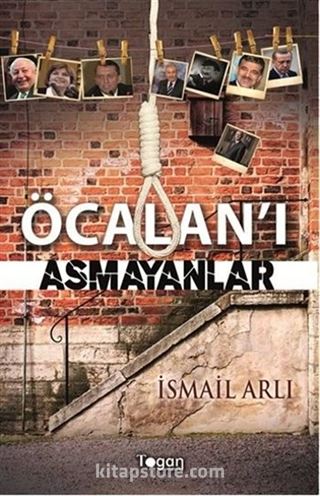 Öcalan'ı Asmayanlar