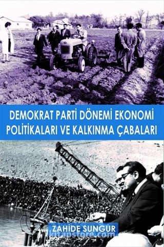 Demokrat Parti Dönemi Ekonomi Politikaları ve Kalkınma Çabaları