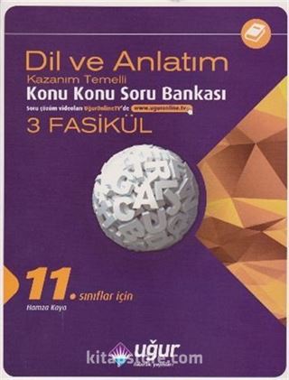 11. Sınıflar İçin Dil ve Anlatım Konu Konu Soru Bankası (3 Fasikül)