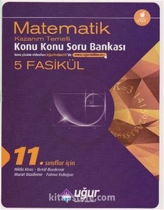 11. Sınıflar İçin Matematik Konu Konu Soru Bankası (5 Fasikül)