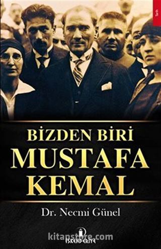 Bizden Biri Mustafa Kemal