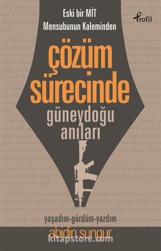 Eski Bir Mit Mensubunun Kaleminden Çözüm Sürecinde Güneydoğu Anıları