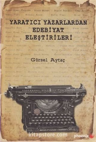 Yaratıcı Yazarlardan Edebiyat Eleştirileri