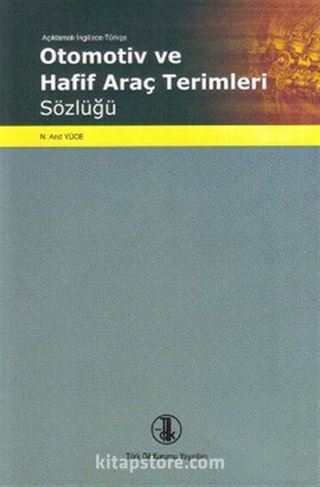 Açıklamalı İngilizce -Türkçe Otomotiv ve Araç Terimleri Sözlüğü