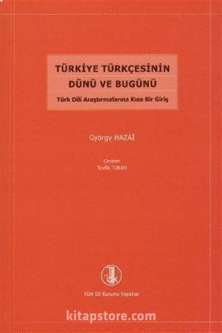 Türkiye Türkçesinin Dünü ve Bugünü