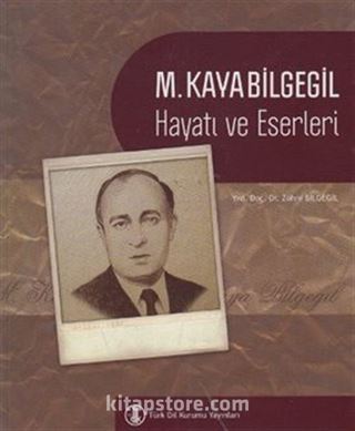 M. Kayabilgegil Hayatı ve Eserleri