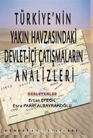 Türkiye'nin Yakın Havzasındaki Devlet-İçi Çatışmaların Analizleri