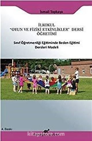 İlkokul 'Oyun ve Fiziki Etkinlikler' Dersi Öğretimi