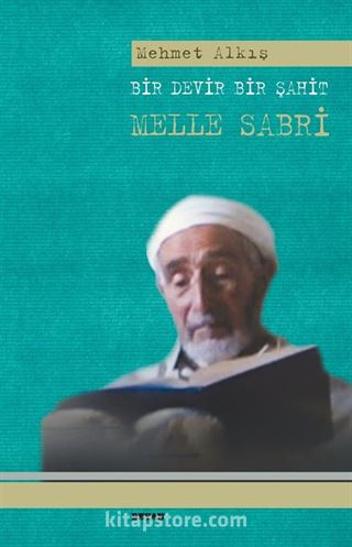 Bir Devir Bir Şahit Melle Sabri