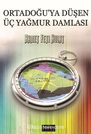 Ortadoğu'ya Düşen Üç Yağmur Damlası