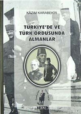 Türkiye'de ve Türk Ordusunda Almanlar