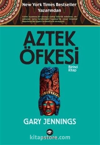 Aztek Öfkesi (Birinci Kitap)