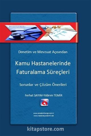 Denetim ve Mevzuat Açısından Kamu Hastanelerinde Faturalama Süreçleri