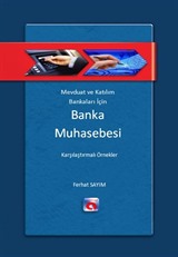 Mevduat ve Katılım Bankaları İçin Banka Muhasebesi