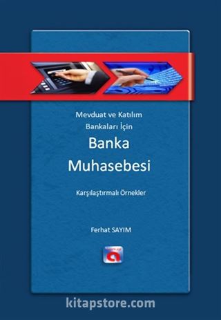 Mevduat ve Katılım Bankaları İçin Banka Muhasebesi