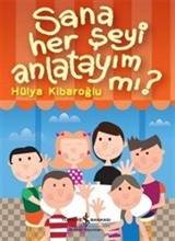 Sana Her Şeyi Anlatayım mı?