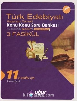 11. Sınıflar İçin Türk Edebiyatı Konu konu Soru Bankası (3 Fasikül)