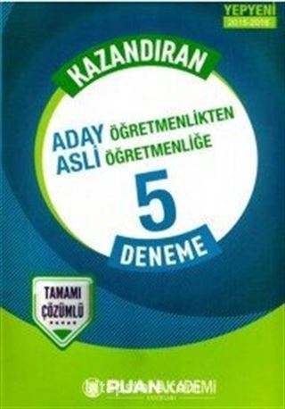 2015-2016 Aday Öğretmenlikten Asli Öğretmenliğe Kazandıran 5 Deneme Tamamı Çözümlü