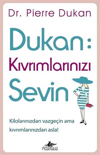 Dukan: Kıvrımlarınızı Sevin