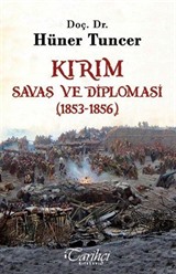 Kırım Savaş ve Diplomasi (1853-1856)