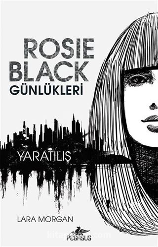 Rosie Black Günlükleri - Yaratılış