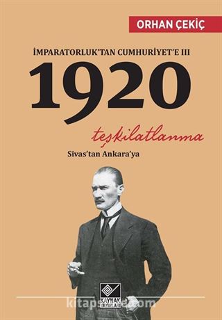 İmparatorluk'tan Cumhuriyet'e III 1920