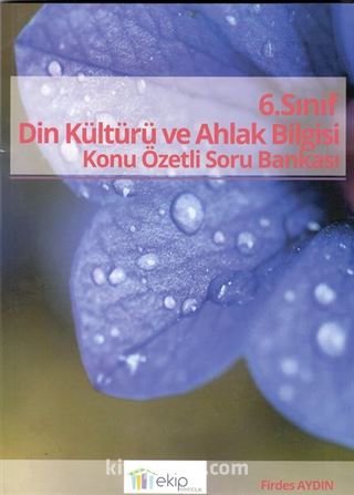 6. Sınıf Din Kültürü ve Ahlak Bilgisi Konu Özetli Soru Bankası