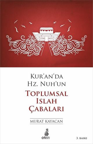 Kur'an'da Hz. Nuh'un Toplumsal Islah Çabaları