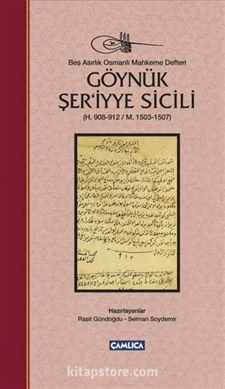 Göynük Şer'iyye Sicili (H. 908-912 / M. 1503-1507) (Ciltli)