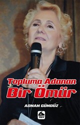 Topluma Adanan Bir Ömür