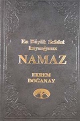 En Büyük Saadet Kaynağımız Namaz