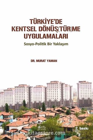 Türkiye'de Kentsel Dönüştürme Uygulamaları