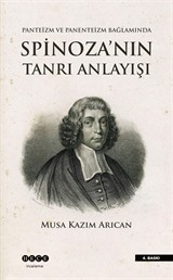 Panteizm, Panenteizm ve Ateizm Bağlamında Spinoza'nın Tanrı Anlayışı