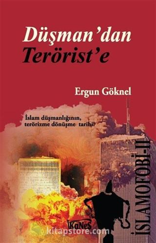 Düşman dan Terörist e / İslamofobi II