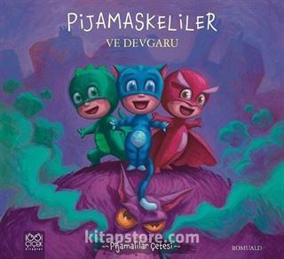 Pijamaskeliler ve Devgaru / Pijamalılar Çetesi Serisi