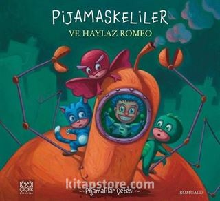 Pijamaskeliler ve Haylaz Romeo / Pijamalılar Çetesi Serisi