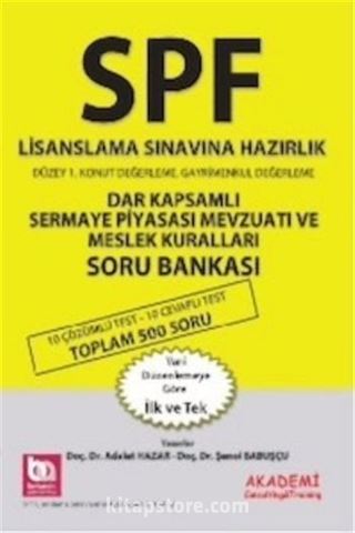 SPF Lisanslama Sınavına Hazırlık Dar Kapsamlı Sermaye Piyasası Mevzuatı ve Meslek Kuralları Soru Bankası