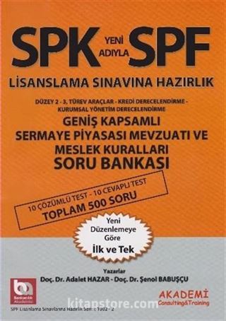 SPF Lisanslama Sınavlarına Hazırlık Düzey 2-3 Geniş Kapsamlı Sermaye Piyasası Mevzuatı ve Meslek Kuralları Soru Bankası