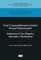 Vergi Uyuşmazlıklarının Çözümü : Barışçıl Mekanizmalar