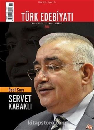 Türk Edebiyatı / Aylık Fikir ve Sanat Dergisi Sayı:504 Ekim 2015