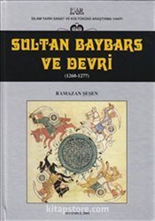 Sultan Baybars ve Devri 1260-1277