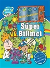 Minik Gezginler / Süper Bilimci