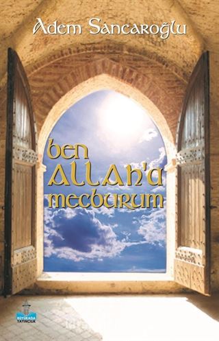 Ben Allah'a Mecburum