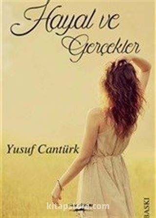 Hayal ve Gerçekler