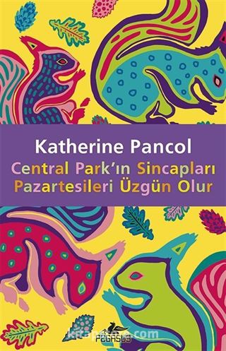 Central Park'ın Sincapları Pazartesileri Üzgün Olur